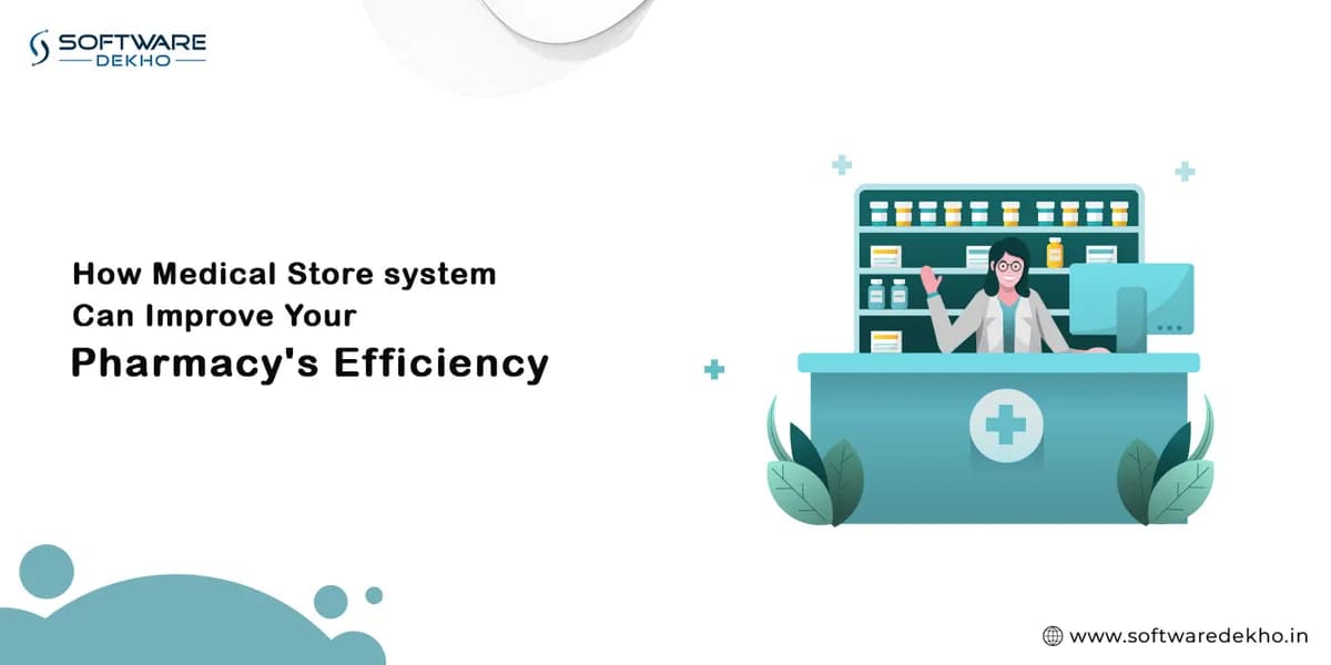How Medical Store System Can Improve Your Pharmacy’s Efficiency?